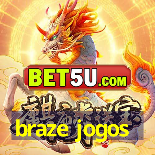 braze jogos